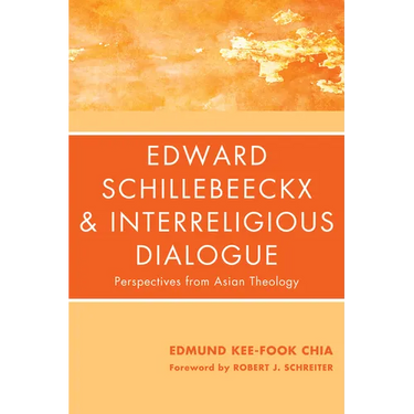 Edward Schillebeeckx and Interreligious Dialogue