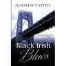 Black Irish Blues: A Caesar Stiles Mystery