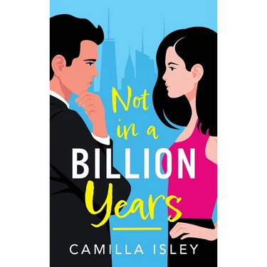 Not In A Billion Years