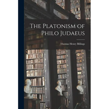 The Platonism of Philo Judaeus