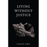 Living without Justice
