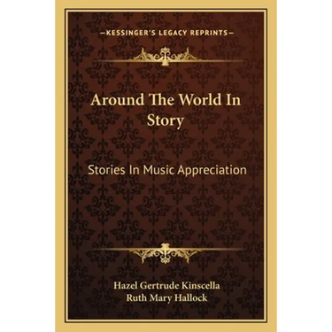 Around The World In Story: Stories In Music Appreciation