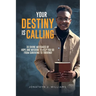 Your Destiny Is Calling: 30 Divine Messages of Hope and Wisdom to Help You Go from Surviving to Thriving!