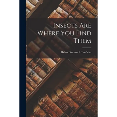 Insects Are Where You Find Them