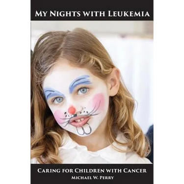My Nights with Leukemia: Caring for Children with Cancer