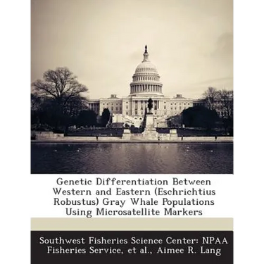 Genetic Differentiation Between Western and Eastern (Eschrichtius Robustus) Gray Whale Populations Using Microsatellite Markers
