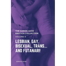 The Aaron Sans Erotica Collection, Volume 6: Lesbian, Gay, Bisexual, Trans... and Futanari!: Lesbian, Gay, Bisexual, Trans... and Futanari!