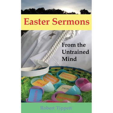 Easter Sermons: From the Untrained Mind