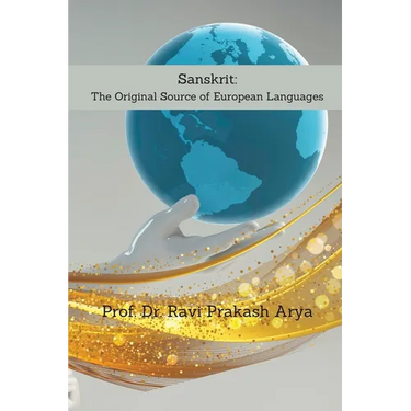 Sanskrit: The Original Source of European Languages
