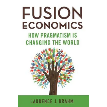 Fusion Economics: How Pragmatism Is Changing the World