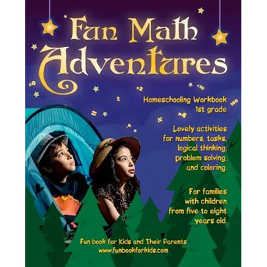Fun Math Adventures: Lovely activities for numbers, tasks, logical thinking, problem solving, and coloring. For families with children from