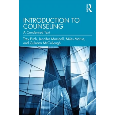 Introduction to Counseling: A Condensed Text