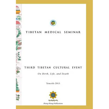Tibetan Medical Seminar - Third Tibetan Cultural Event: On Birth, Life, and Death