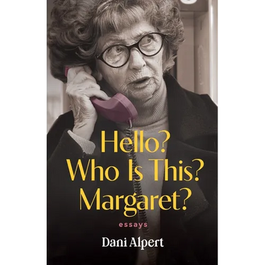 Hello? Who Is This? Margaret?: Essays