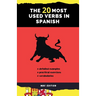 The 20 Most Used Verbs in Spanish: Your Key to Language Proficiency