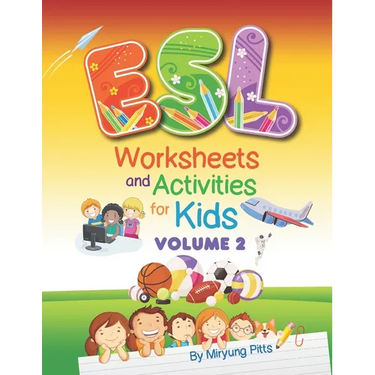 ESL Worksheets and Activities for Kids: Volume 2