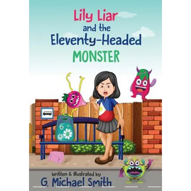 Lily Liar and the Eleventy-Headed MONSTER