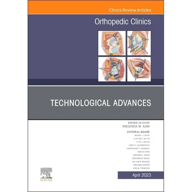 Technological Advances, an Issue of Orthopedic Clinics: Volume 54-2