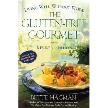 The Gluten-Free Gourmet, Second Edition: Living Well Without Wheat