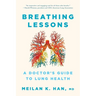 Breathing Lessons: A Doctor's Guide to Lung Health