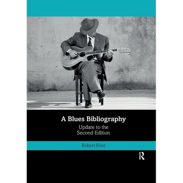 A Blues Bibliography: Second Edition: Volume 2