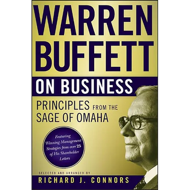 Warren Buffett on Business: Principles from the Sage of Omaha