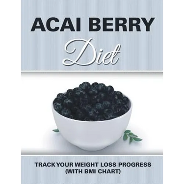 Acai Berry Diet: Track Your Weight Loss Progress (with BMI Chart)