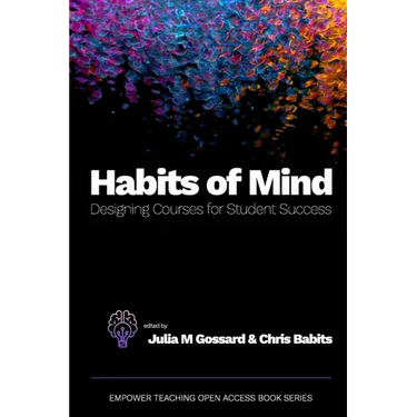 Habits of Mind: Designing Courses for Student Success