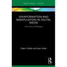 Disinformation and Manipulation in Digital Media: Information Pathologies