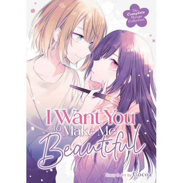I Want You to Make Me Beautiful! - The Complete Manga Collection