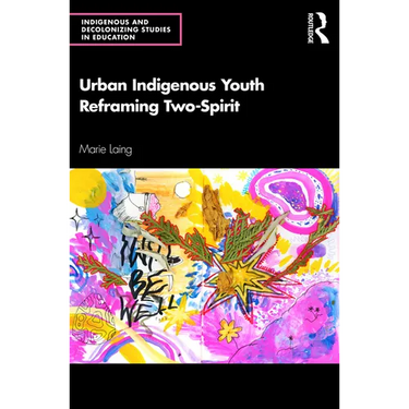 Urban Indigenous Youth Reframing Two-Spirit