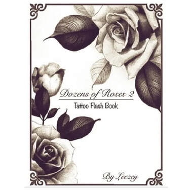 Dozens of Roses 2 Tattoo Flash Book