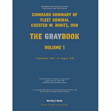 Nimitz Graybook Volume 1: 7 December 1941 - 31 August 1942