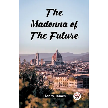 The Madonna Of The Future
