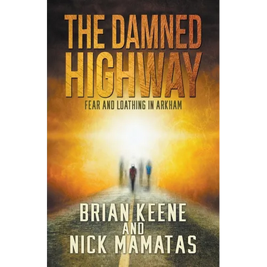 The Damned Highway: Fear and Loathing in Arkham