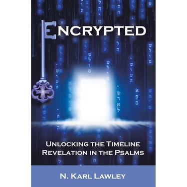 Encrypted: Unlocking the Timeline Revelation in the Psalms