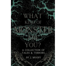 What Kind of Monster Are You?: A Collection of Tales & Terrors