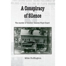 A Conspiracy of Silence: The Murder of Solicitor Floyd Hoard