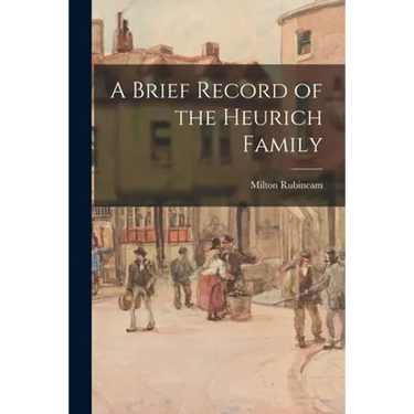 A Brief Record of the Heurich Family