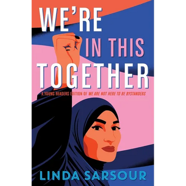 We're in This Together: A Young Readers Edition of We Are Not Here to Be Bystanders