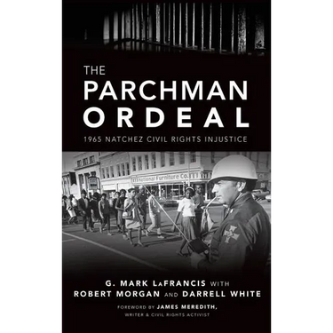 The Parchman Ordeal: 1965 Natchez Civil Rights Injustice