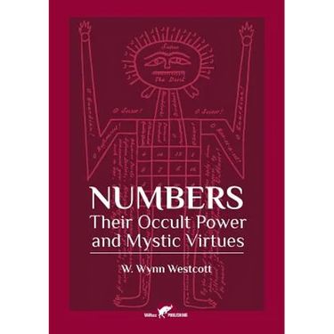 Numbers: Their Occult Power and Mystic Virtues