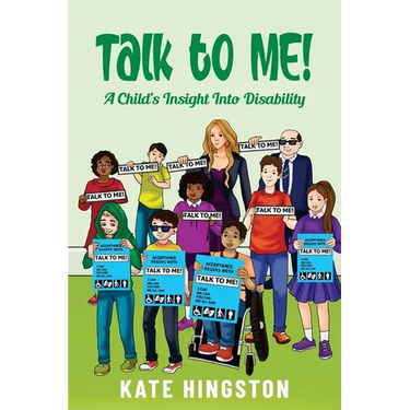 Talk To Me!: A Child's Insight Into Disability