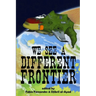 We See a Different Frontier: A postcolonial speculative fiction anthology