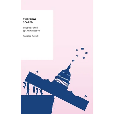 Tweeting Scared: Congress's Crisis of Communication