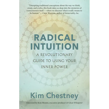 Radical Intuition: A Revolutionary Guide to Using Your Inner Power
