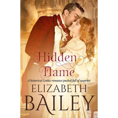 Hidden Flame: A historical Gothic romance packed full of suspense
