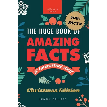 The Huge Book of Amazing Facts and Interesting Stuff Christmas Edition: 700+ Festive Facts & Christmas Trivia