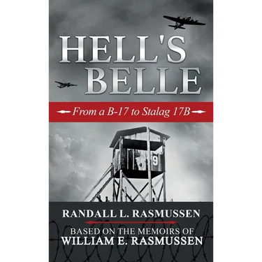 Hell's Belle: From a B-17 to Stalag 17B