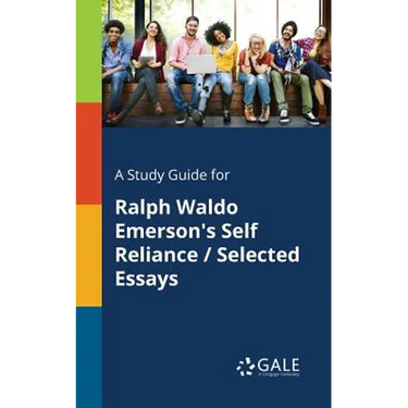 A Study Guide for Ralph Waldo Emerson's Self Reliance / Selected Essays